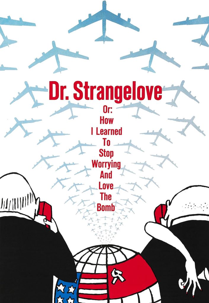 Dr. Strangelove or: How I Learned to Stop Worrying and Love the Bomb (1964)